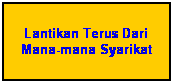Text Box: Lantikan Terus Dari
Mana-mana Syarikat
